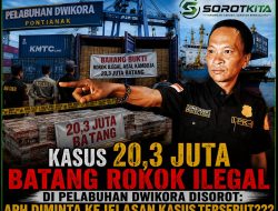 Kasus 20,3 Juta Batang Rokok Ilegal di Pelabuhan Dwikora Disorot: APH Diminta Kejelasan Kasus Tersebut?