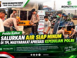 Polda Kalbar Salurkan Air Siap Minum di TPI, Masyarakat Apresiasi Kepedulian Polri