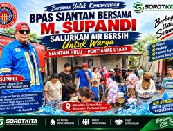 BPAS Siantan Bersama M. SUPANDI Salurkan Air Bersih Untuk Warga Siantan Hulu