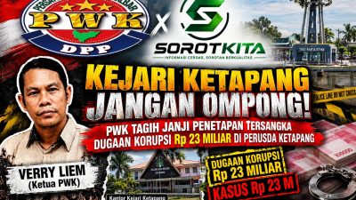 Ketua PWK Desak Korps Adhyaksa Untuk Bertindak Tegas Tanpa Tebang Pilih. Usut Tuntas Skandal Korupsi PT KEM dan KPM!