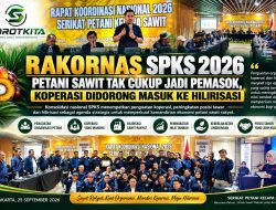 Rakornas SPKS 2026: Petani Sawit Harus Naik Kelas, Koperasi Didorong Kuasai Hilirisasi