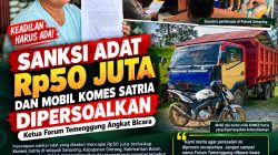 Sanksi Adat Rp50 Juta dan Mobil Komes Satria Dipersoalkan, Ketua Forum Temenggung Angkat Bicara