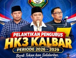 Pelantikan Pengurus HK3 Kalbar Periode 2026 – 2029 Berdi Tekan kan Solidaritas, Sinergi Pemerintah Dan Kemajuan Organisasi