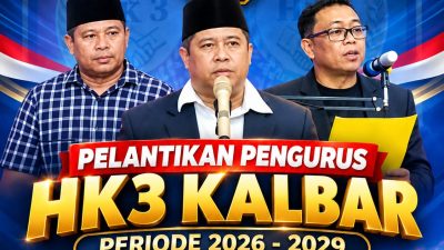 Pelantikan Pengurus HK3 Kalbar Periode 2026 – 2029 Berdi Tekan kan Solidaritas, Sinergi Pemerintah Dan Kemajuan Organisasi